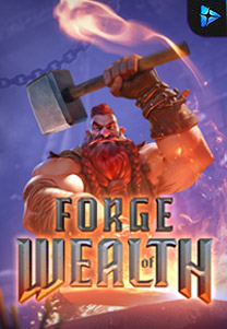 Forge of Wealth