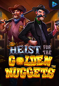 Heist for the Golden Nuggets